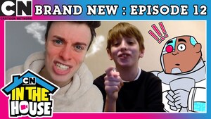Cartoon Network in the House: Episode 12